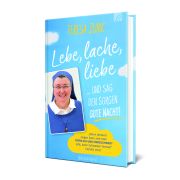 Produktbild des Artikels Buch - Gebunden, Lebe, lache, liebe ... und sag den Sorgen Gute Nacht!