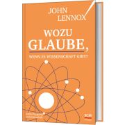 Wozu Glaube, wenn es Wissenschaft gibt?