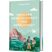 Zwischen Menschlichkeit und Herrlichkeit