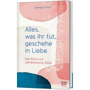 Alles, was ihr tut, geschehe in Liebe