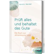 Produktbild des Artikels Buch - Gebunden, Prüft alles und behaltet das Gute