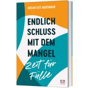 Produktbild des Artikels Buch - Klappenbroschur, Endlich Schluss mit dem Mangel - Zeit für Fülle
