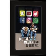 Digitale Medien und Jugendsex