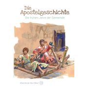 Die Apostelgeschichte - Die frühen Jahre der Gemeinde