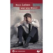 Mein Leben war wie Müll!