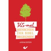 365 x Menschen der Bibel begegnen