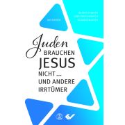 Juden brauchen Jesus nicht... und andere Irrtümer