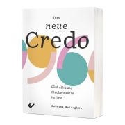 Das neue Credo