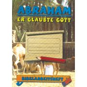 Abraham - er glaubte Gott