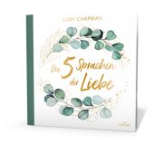 Die fünf Sprachen der Liebe - Geschenkausgabe