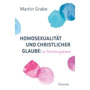 Homosexualität und christlicher Glaube: