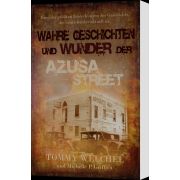 Wahre Geschichten und Wunder der Azusa Street