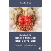 Handbuch für innere Heilung und Befreiung