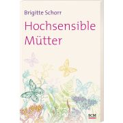 Hochsensible Mütter