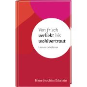 Von frisch verliebt bis wohlvertraut