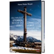 Du musst sterben, bevor du lebst, damit du lebst, bevor du stirbst!