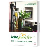 Lebe leichter - Der 12-Wochen-Planer