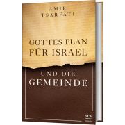 Gottes Plan für Israel und die Gemeinde