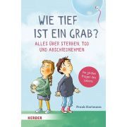 Produktbild des Artikels Buch - Gebunden, Wie tief ist ein Grab? Alles über Sterben, Tod und Abschiednehmen