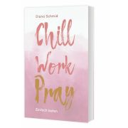 Chill Work Pray
