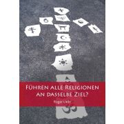 Führen alle Religionen an dasselbe Ziel?