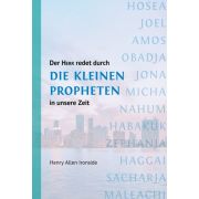 Der Herr redet durch die kleinen Propheten in unsere Zeit