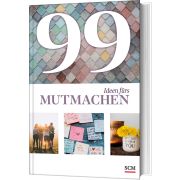 Produktbild des Artikels Buch - Gebunden, 99 Ideen fürs Mutmachen