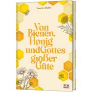 Von Bienen, Honig und Gottes großer Güte