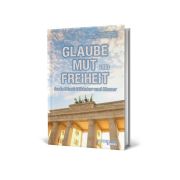 Produktbild des Artikels Buch - Gebunden, GLAUBE, MUT und FREIHEIT