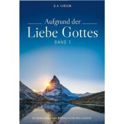 Produktbild des Artikels Buch - Kartoniert, Aufgrund der Liebe Gottes Bd. 1