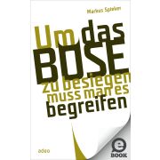 Produktbild des Artikels E-Book - ePUB Datei, Um das Böse zu besiegen, muss man es begreifen