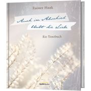 Produktbild des Artikels Buch - Gebunden, Auch im Abschied bleibt die Liebe