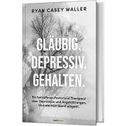 Produktbild des Artikels Buch - Gebunden, Gläubig. Depressiv. Gehalten.