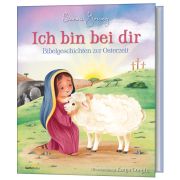 Produktbild des Artikels Buch - Gebunden, Ich bin bei dir - Bibelgeschichten zur Osterzeit