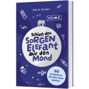 Produktbild des Artikels Schieß den Sorgen-Elefant auf den Mond (Buch - Klappenbroschur)