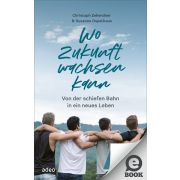 Produktbild des Artikels E-Book - ePUB Datei, Wo Zukunft wachsen kann