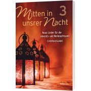 Produktbild des Artikels Liederbuch - Geheftet, Mitten in unsrer Nacht 3 - Chorpartitur