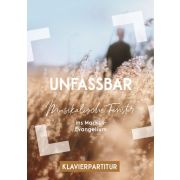Produktbild des Artikels Liederbuch - Spiralbindung, Unfassbar - Klavierpartitur