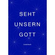 Seht unsern Gott - Liederbuch