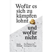 Produktbild des Artikels Buch - Gebunden, Wofür es sich zu kämpfen lohnt - und wofür nicht