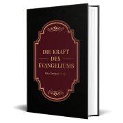Die Kraft des Evangeliums