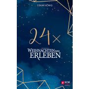 24 x Weihnachten neu erleben