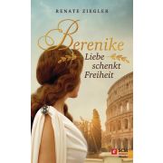 Berenike – Liebe schenkt Freiheit