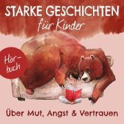 Produktbild des Artikels MP3-Hörbuch - Download, Über Mut, Angst & Vertrauen
