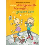 Meine durchgeknallte Schwester, die geheime Liste und ich