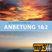 Produktbild des Artikels MP3-Album - Download, Die schönsten Lieder aus Anbetung 1 & 2