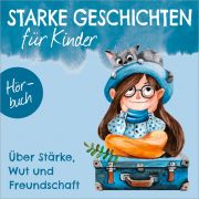 Über Stärke, Wut und Freundschaft [MP3-Hörbuch]