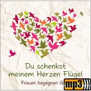 Produktbild des Artikels MP3-Album - Download, Du schenkst meinem Herzen Flügel