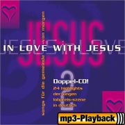 In Love With Jesus Vol. 2 (Playback ohne Backings zu CD 1)