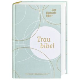 Gute Nachricht Bibel "Traubibel"